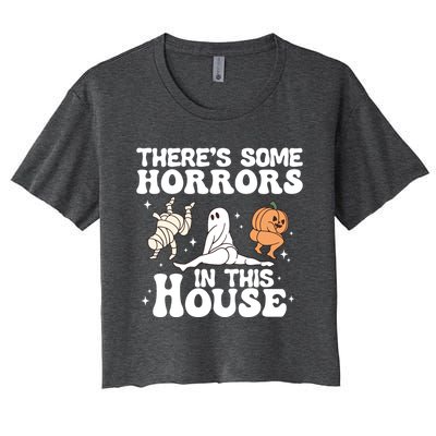 There’S Some Horrors In This House Funny Halloween Pumpkin Cute Gift Women's Crop Top Tee