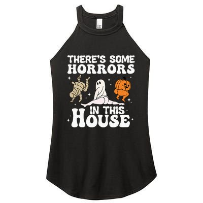 Theres Some Horrors In This House Ghost Pumpkin Halloween Women's Perfect Tri Rocker Tank