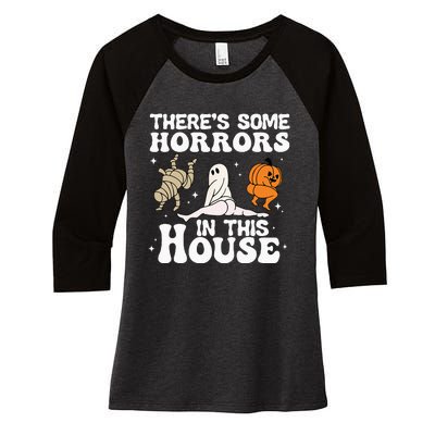 Theres Some Horrors In This House Ghost Pumpkin Halloween Women's Tri-Blend 3/4-Sleeve Raglan Shirt