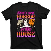 Theres Some Horrors In This House Ghost Pumpkin Halloween T-Shirt