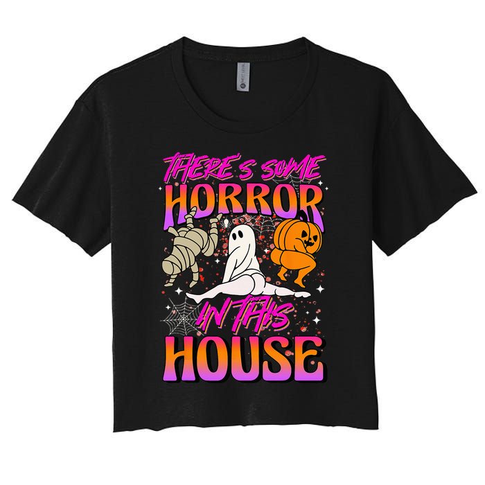 Theres Some Horrors In This House Ghost Pumpkin Halloween Women's Crop Top Tee