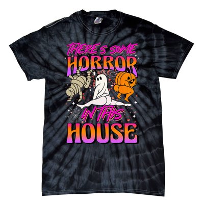 Theres Some Horrors In This House Ghost Pumpkin Halloween Tie-Dye T-Shirt