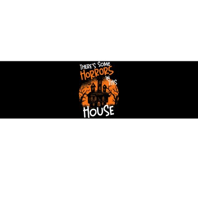 Theres Some Horrors In This House Halloween Funny Bumper Sticker