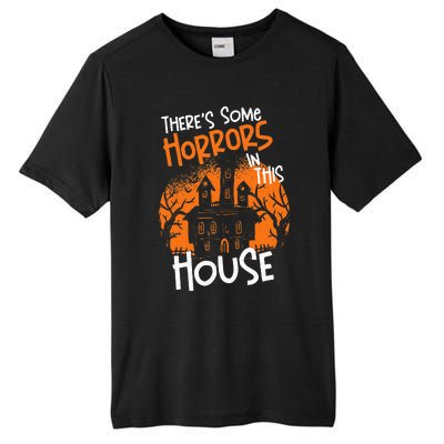 Theres Some Horrors In This House Halloween Funny Tall Fusion ChromaSoft Performance T-Shirt