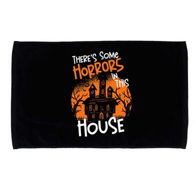 Theres Some Horrors In This House Halloween Funny Microfiber Hand Towel