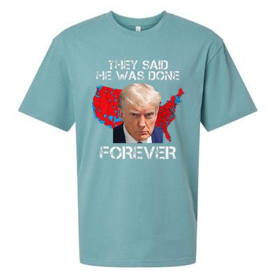 They Said He Was Done Forever Funny President Donald Trump Sueded Cloud Jersey T-Shirt