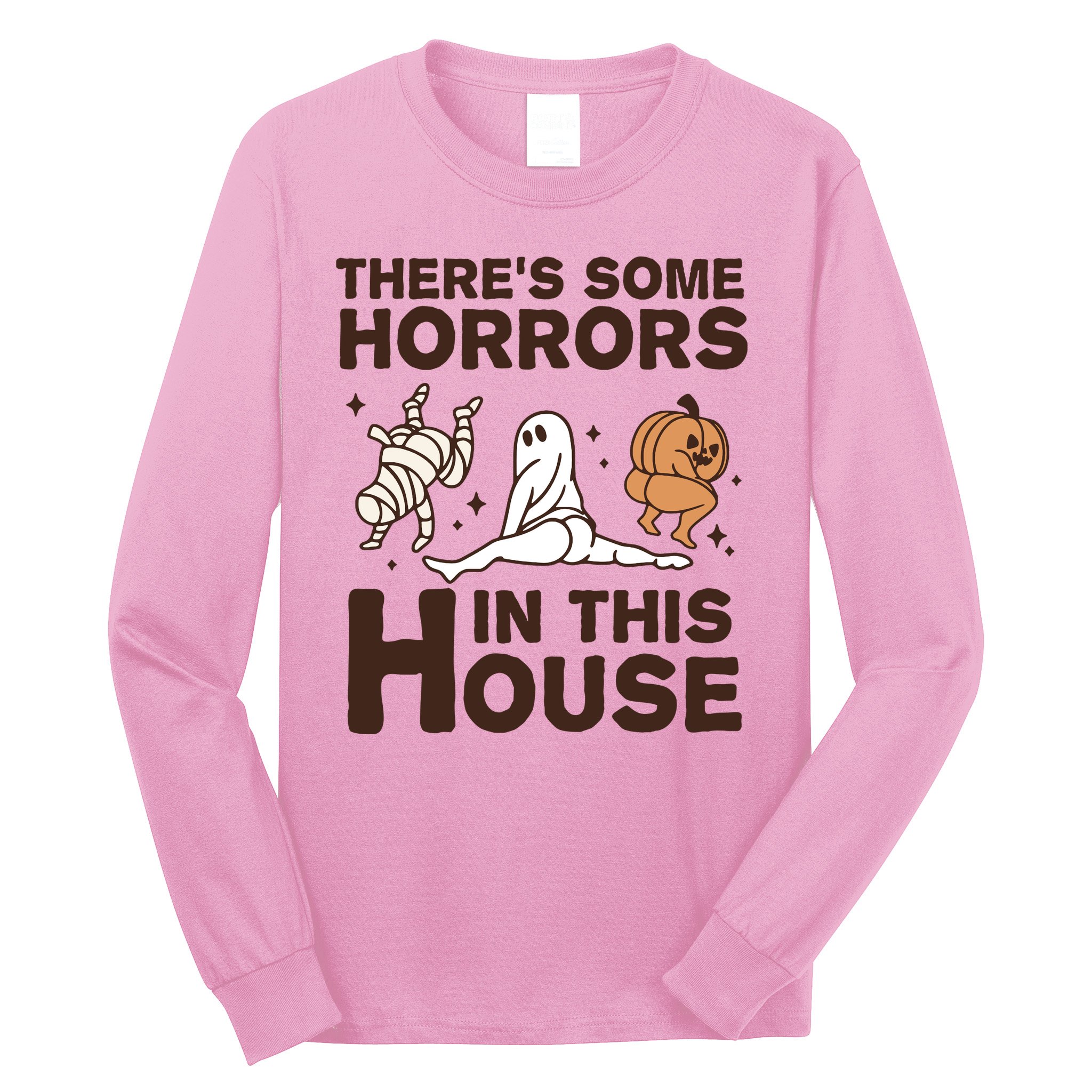 Theres Some Horrors In The House Funny Halloween Twerk Long Sleeve Shirt
