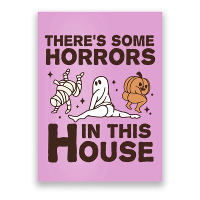 Theres Some Horrors In The House Funny Halloween Twerk Poster