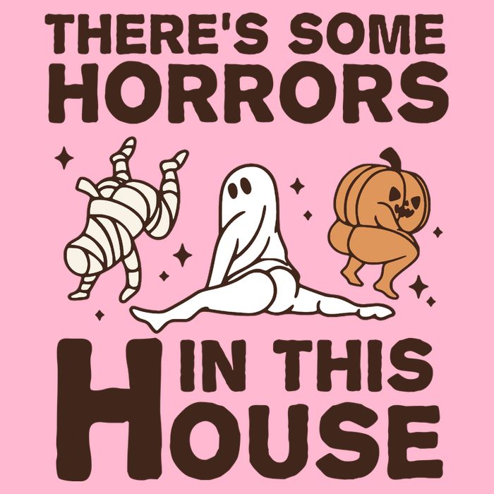 Theres Some Horrors In The House Funny Halloween Twerk Poster