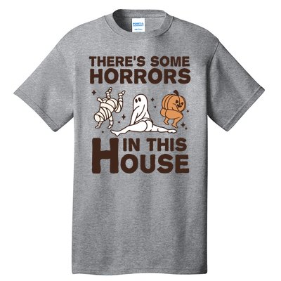 Theres Some Horrors In The House Funny Halloween Twerk Tall T-Shirt