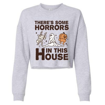 Theres Some Horrors In The House Funny Halloween Twerk Cropped Pullover Crew