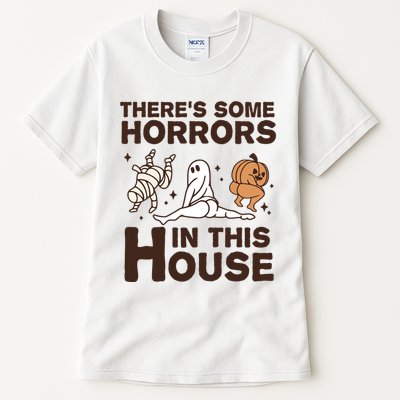 Theres Some Horrors In The House Funny Halloween Twerk Tall T-Shirt