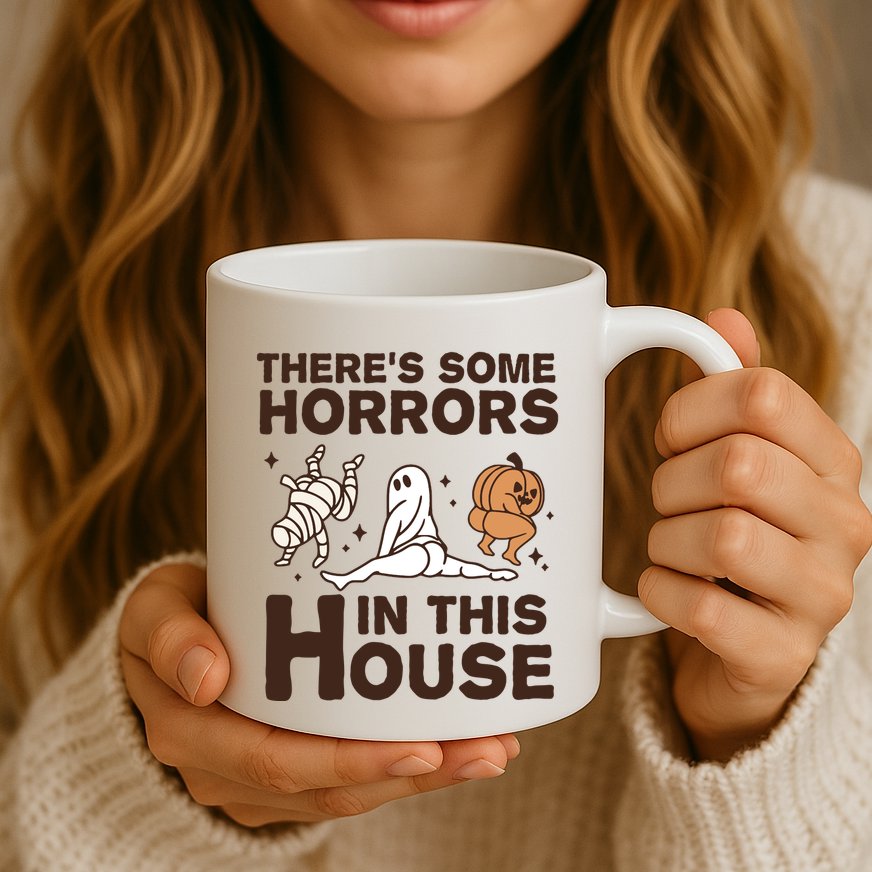 Theres Some Horrors In The House Funny Halloween Twerk Mug