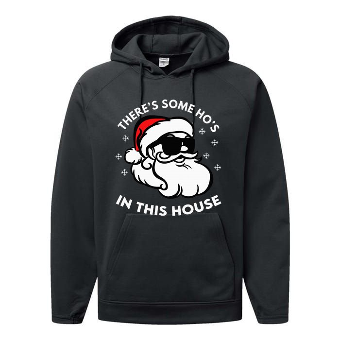 There's Some Ho's In This House Performance Fleece Hoodie