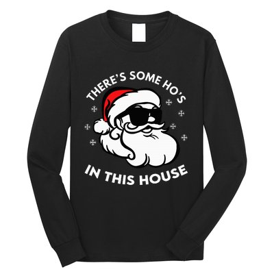 There's Some Ho's In This House Long Sleeve Shirt