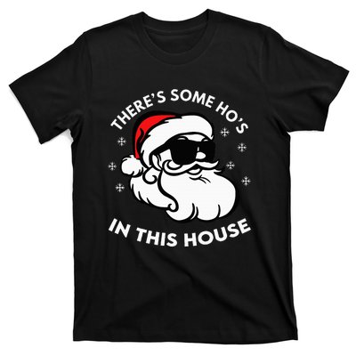 There's Some Ho's In This House T-Shirt