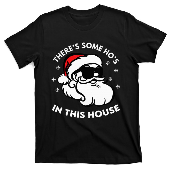 There's Some Ho's In This House T-Shirt