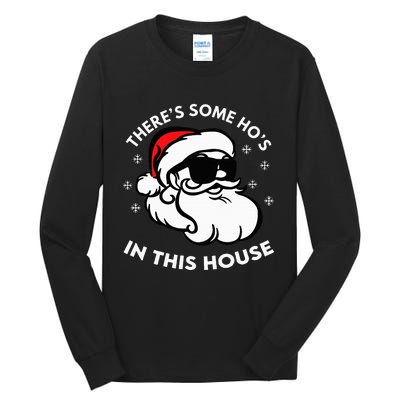 There's Some Ho's In This House Tall Long Sleeve T-Shirt