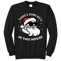 There's Some Ho's In This House Tall Sweatshirt