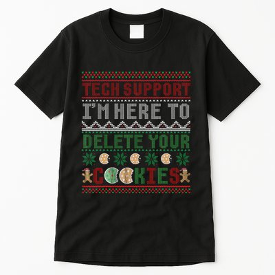 Tech Support Here To Delete Cookies Ugly Xmas Tall T-Shirt