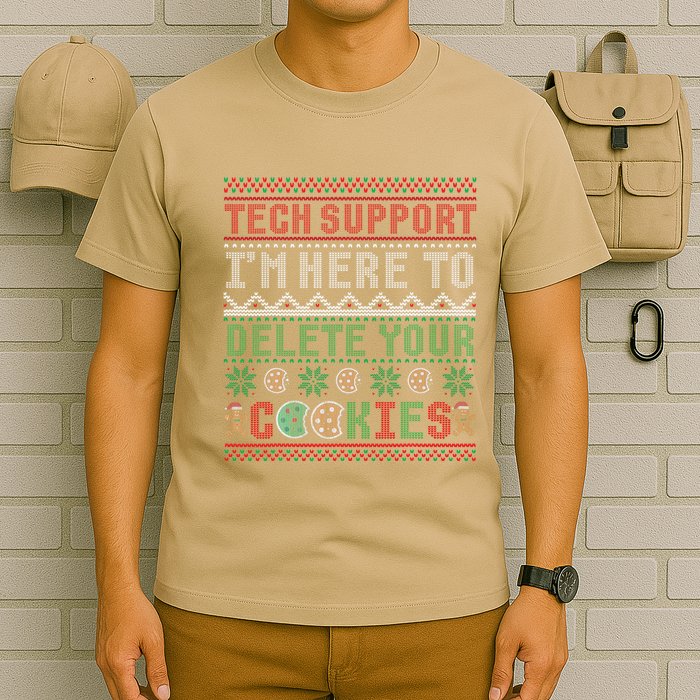 Tech Support Here To Delete Cookies Ugly Xmas T-Shirt