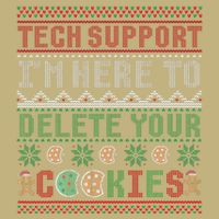 Tech Support Here To Delete Cookies Ugly Xmas T-Shirt