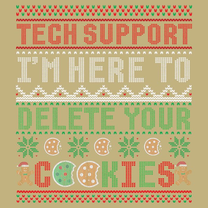 Tech Support Here To Delete Cookies Ugly Xmas T-Shirt