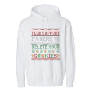 Tech Support Here To Delete Cookies Ugly Xmas Garment-Dyed Fleece Hoodie