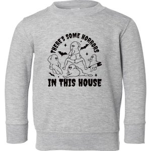 Theres Some Horrors In This House Funny Halloween Toddler Sweatshirt