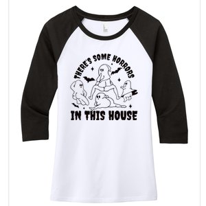 Theres Some Horrors In This House Funny Halloween Women's Tri-Blend 3/4-Sleeve Raglan Shirt