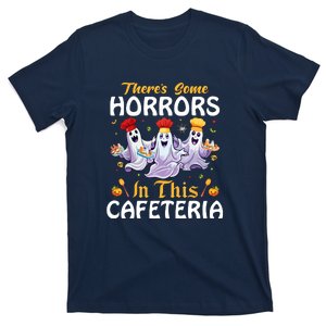 Theres Some Horrors In This Cafeteria Lunch Lady Halloween Gift T-Shirt