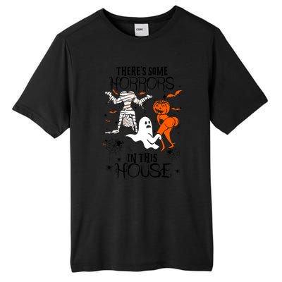 Theres Some Horrors In This House Halloween Gifts Tall Fusion ChromaSoft Performance T-Shirt