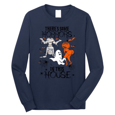 Theres Some Horrors In This House Halloween Gifts Long Sleeve Shirt