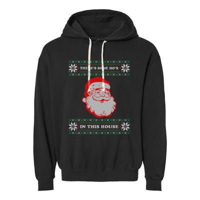 Theres Some Hos In This House Inappropriate Christmas Santa Garment-Dyed Fleece Hoodie