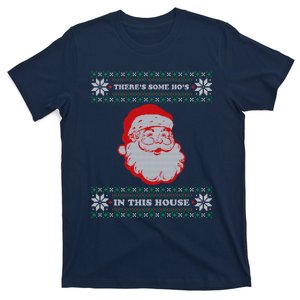 Theres Some Hos In This House Inappropriate Christmas Santa T-Shirt