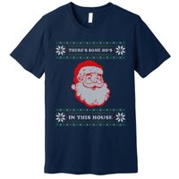 Theres Some Hos In This House Inappropriate Christmas Santa Premium T-Shirt