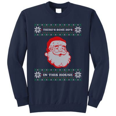 Theres Some Hos In This House Inappropriate Christmas Santa Tall Sweatshirt