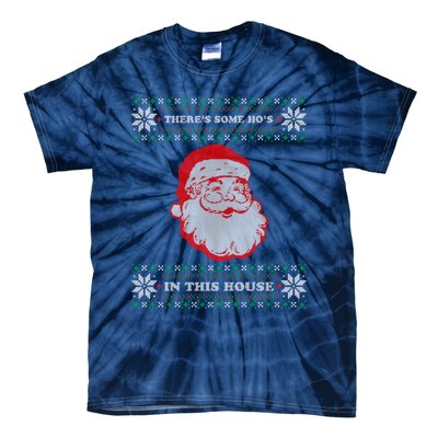 Theres Some Hos In This House Inappropriate Christmas Santa Tie-Dye T-Shirt