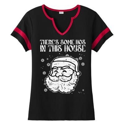 Theres Some Hos In This House Funny Christmas Xmas Ladies Halftime Notch Neck Tee