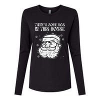 Theres Some Hos In This House Funny Christmas Xmas Womens Cotton Relaxed Long Sleeve T-Shirt