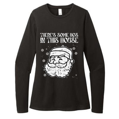 Theres Some Hos In This House Funny Christmas Xmas Womens CVC Long Sleeve Shirt