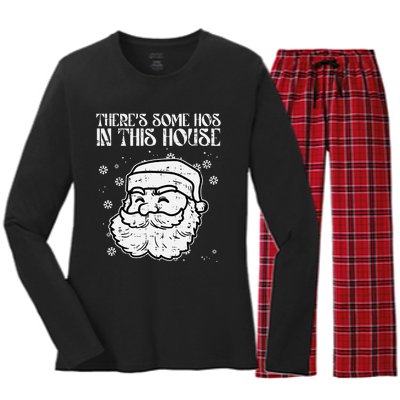 Theres Some Hos In This House Funny Christmas Xmas Women's Long Sleeve Flannel Pajama Set 