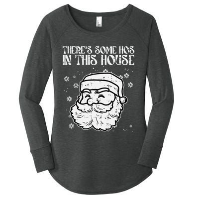 Theres Some Hos In This House Funny Christmas Xmas Women's Perfect Tri Tunic Long Sleeve Shirt