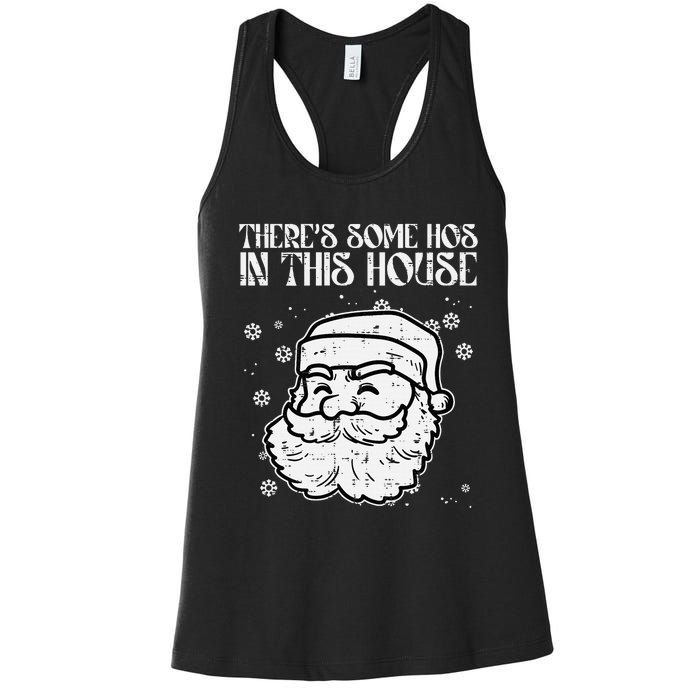 Theres Some Hos In This House Funny Christmas Xmas Women's Racerback Tank