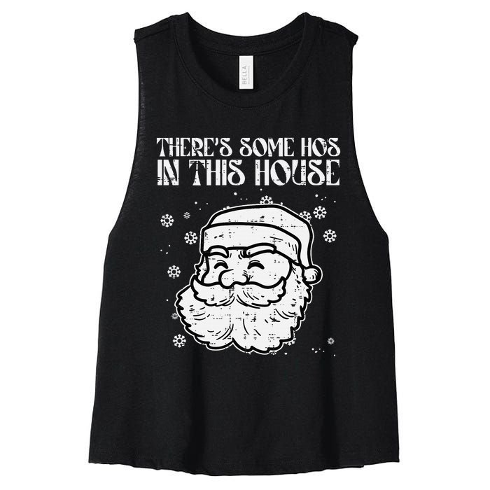 Theres Some Hos In This House Funny Christmas Xmas Women's Racerback Cropped Tank