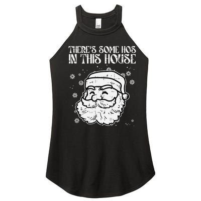 Theres Some Hos In This House Funny Christmas Xmas Women’s Perfect Tri Rocker Tank