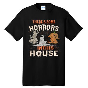 Theres Some Horrors In This House Halloween Pumpkin Ghost Trending Design Tall T-Shirt