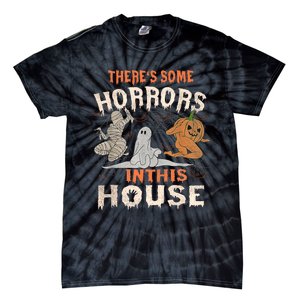 Theres Some Horrors In This House Halloween Pumpkin Ghost Trending Design Tie-Dye T-Shirt