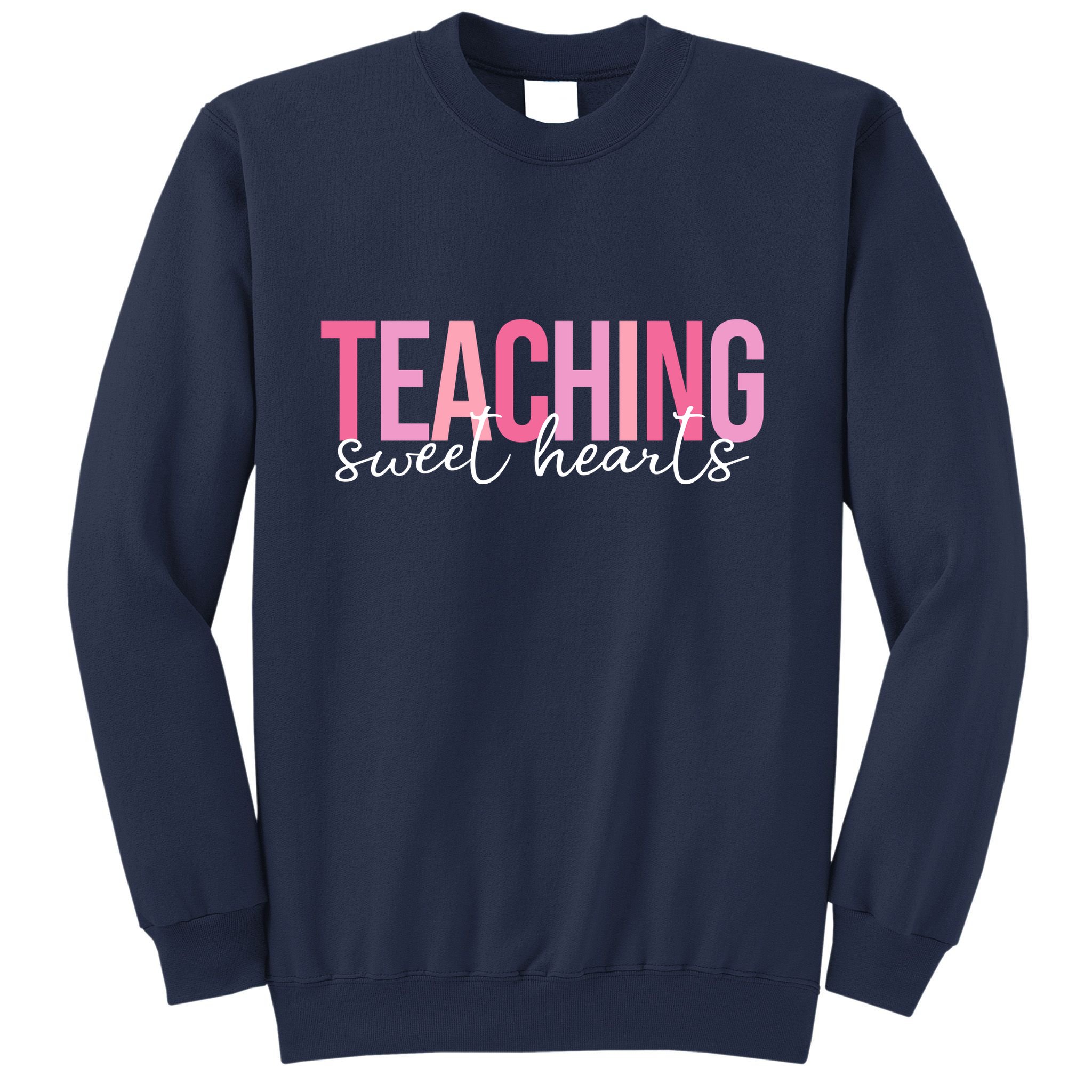 Teaching Sweet Hears Cute Valentine Teacher Sweatshirt
