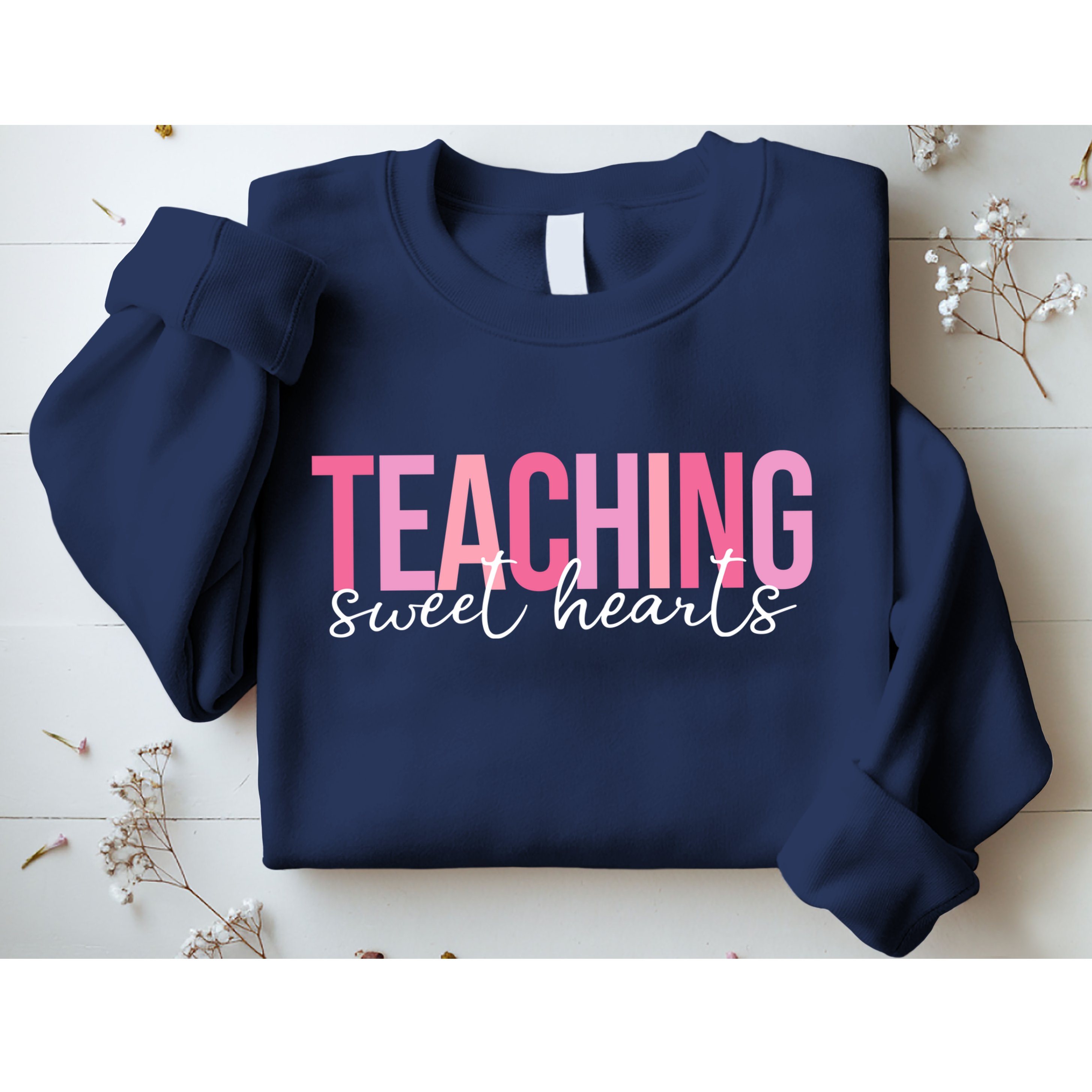 Teaching Sweet Hears Cute Valentine Teacher Sweatshirt